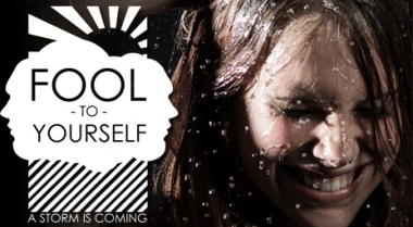 Dramac Presents: FOOL TO YOURSELF