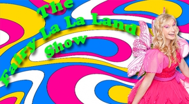 The Fairy La La Land Show