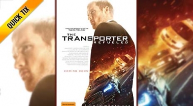 The Transporter Refuelled - Quick Tix