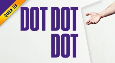 Dot Dot Dot - Quick Tix