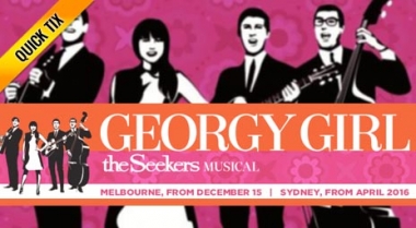 GEORGY GIRL- The Seekers Musical - Quick Tix