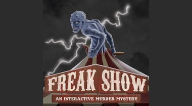 FREAKSHOW An Interactive Murder Mystery