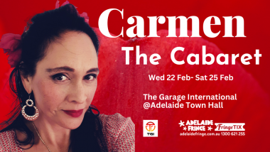 Carmen The Cabaret At The Adelaide Fringe Festival